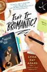 Lyssa Kay Adams - Isn't It Bromantic?