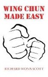 Richard Wonnacott - Wing Chun Made Easy