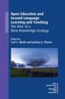 Carl S. Blyth, Joshua J. Thoms - Open Education and Second Language Learning and Teaching