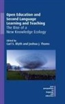 Carl S. Blyth, Joshua J. Thoms - Open Education and Second Language Learning and Teaching