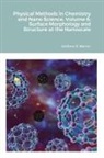 Amir Aliyan, Andrew Barron, Andrew Barron - Physical Methods in Chemistry and Nano Science. Volume 6