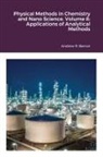 Adrish Anand, Andrew Barron, Andrew Barron - Physical Methods in Chemistry and Nano Science. Volume 8