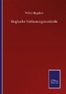 Walter Bagehot - Englische Verfassungszustände