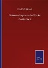 Friedrich Rückert - Gesammelte poetische Werke