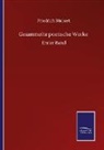 Friedrich Rückert - Gesammelte poetische Werke