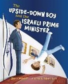 Sherri Mandell, Robert Dunn - The Upside-Down Boy and the Israeli Prime Minister