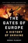 Serhii Plokhy - The Gates of Europe