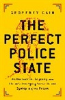 Geoffrey Cain - The Perfect Police State