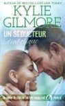 Kylie Gilmore - Un séducteur diabolique