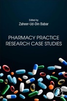 Zaheer-Ud-Din Babar, Zaheer-Ud-Din (Professor in Medicines and Healthcare and Director Babar - Pharmacy Practice Research Case Studies