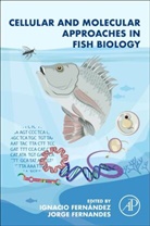 Jorge Fernandes, Jorge (Professor in Genomics Fernandes, Jorge M. O. Fernandes, Jorge Manuel de Oliveira Fernandes, Ignacio Fernandez, Ignacio (Researcher Fernandez... - Cellular and Molecular Approaches in Fish Biology