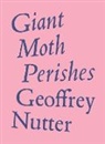 Geoffrey Nutter - Giant Moth Perishes