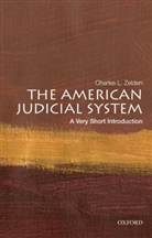 Charles L. Zelden, Charles L. (Professor of History and Polit Zelden, Zelden Charles L. - The American Judicial System