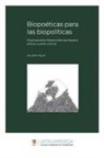 Julieta Yelin - Biopoéticas para las biopolíticas