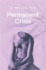Paul Reitter, Paul Wellmon Reitter, Reitter Paul, Chad Wellmon - Permanent Crisis