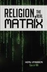 Heru Ifagbemi, Son Of Ra - Religion, the REAL Matrix