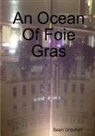 Sean Urquhart - An Ocean Of Foie Gras
