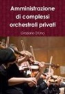 Graziano D'Urso - Amministrazione di complessi orchestrali privati