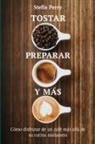 Stella Perry - Tostar, preparar y más