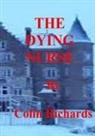 Colin Richards - The Dying Nurse