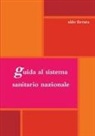 Aldo Ferrara - guida al sistema sanitario nazionale