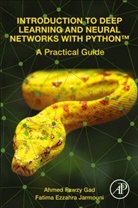 Ahmed Fawzy Gad, Fatima Ezzahra Jarmouni, Ahmed Gad, Ahmed Fawzy Gad, Ahmed Fawzy (Researcher and Assistant Lecture Gad, Ahmed Fawzy (Researcher and Assistant Lecturer Gad... - Introduction to Deep Learning and Neural Networks With Python