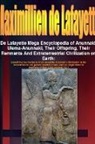 Maximillien De Lafayette - De Lafayette Mega Encyclopedia of Anunnaki, Ulema-Anunnaki, Their Offspring, Their Remnants And Extraterrestrial Civilization on Earth