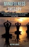 Hector Larose, Hector Larose - Mindfulness Therapy