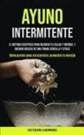 Octavio Moreno - Ayuno Intermitente