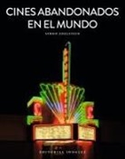 Simon Edelstein - Cines Abandonados En El Mundo