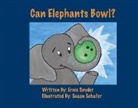 Ernie Snyder, Susan Schafer - Can Elephants Bowl?