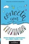 Merce Pedraza - Conecta con tu Creatividad: Frases positivas para colorear, conectar y crear tu vida. Libro creativo