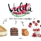 Violeta Happy Baker, Violeta Happy Baker - Violeta Happy Baker : fácil, dulce, alegre y saludable