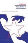 Néstor Díaz de Villegas, Jose Marti, José Martí, Néstor Díaz de Villegas - Estados Unidos en la prosa de un inmigrante / The United States in the Prose of an Immigrant
