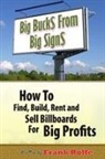 Frank Rolfe - Big Bucks From Big Signs