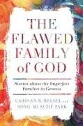 Carolyn B. Helsel, Park, Song-Mi (Suzie) Park, Song-Mi Suzie Park - The Flawed Family of God