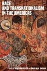 Benjamin Bryce, David M K Sheinin, David M. K. Sheinin - Race and Transnationalism in the Americas