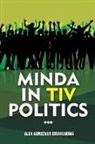 Alex Aondover Iorahungwa - Minda In Tiv Politics