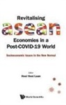 Hooi Hooi Lean, Hooi Hooi Lean, Hooi Hooi Lean - Revitalising Asean Economies In A Post-covid-19 World: Socioeconomic Issues In The New Normal