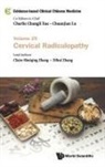 Claire Shuiqing Zhang, Claire Shuiqing Zhang &amp; Dihui Zhang, Claire Shuiqing Zhang, Claire Shuiqing (Rmit Univ Zhang, Dihui Zhang, Dihui (Guangdong Provincial Hospital Of Chinese Medicine Zhang... - Evidence-based Clinical Chinese Medicine - Volume 29: Cervical Radiculopathy