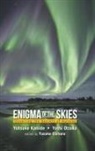Yohsuke Kamide, Yohsuke (Rikubetsu Space And Earth Science Museum Kamide, Kamide Yohsuke, Yoshi Otsuka, Yoshi (Nanook Aurora Guide Otsuka, Yohsuke Kamide... - Enigma Of The Skies: Unveiling The Secrets Of Auroras