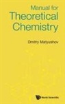 Dmitry Matyushov, Dmitry Matyushov - Manual For Theoretical Chemistry
