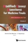 Derrick Chen Wee Aw &amp; C Rajasoorya, Derrick Chen Wee Aw, Aw Derrick Chen Wee, C Rajasoorya, Derrick Chen Wee Aw, C Rajasoorya... - M(odified) E(ssay) Q(uestions) For Medicine Finals: With Solutions And Tips, Volume 3