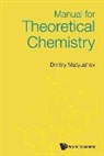Dmitry Matyushov, Dmitry Matyushov - Manual For Theoretical Chemistry