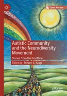 Steve K Kapp, Steven K Kapp, Steven K. Kapp - Autistic Community and the Neurodiversity Movement