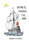 German van Diest - Entre el Pasado y el Mar
