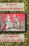 José María Martín Álvarez - A ver si nos entendemos