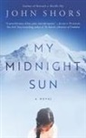 John Shors - My Midnight Sun
