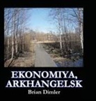 Brian Dimler - Ekonomiya, Arkhangelsk
