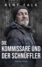 René Falk - Die Kommissare und der Schnüffler